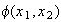 $\phi (x_{1},x_{2})$